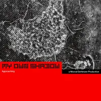Record cover of MY OWN SHADOW: APPROACHING  by Marcel Dettmann