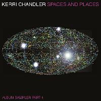 Record cover of SPACES AND PLACES: ALBUM SAMPL by Kerri Chandler