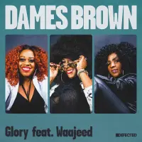 Record cover of GLORY ( FLOORPLAN REMIX )  by Dames Brown ft. Waajeed