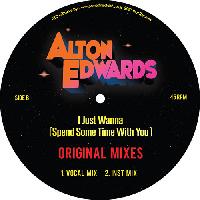 Record cover of I JUST WANNA (SPEND A LITTLE T by Alton Edwards