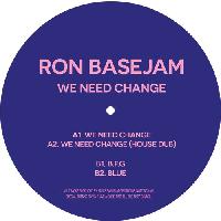 Record cover of WE NEED CHANGE by Ron Basejam