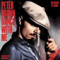 Record cover of DANCE WITH ME (DR PACKER REMIX by Peter Brown