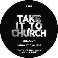 Record cover of TAKE IT TO CHURCH - VOLUME 4 by Mark Brickman & Yam Who? / Way