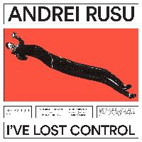 Record cover of I'VE LOST CONTROL  by Andrei Rusu