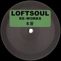 Record cover of LOFTSOUL RE-WORKS 6  by Unknown Artist