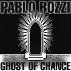 Record cover of GHOST OF CHANCE by Pablo Bozzi