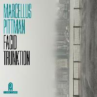 Record cover of FACID TRUNKTION by Marcellus Pittman