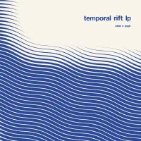 Record cover of TEMPORAL RIFT LP  by Psyk & ORBE